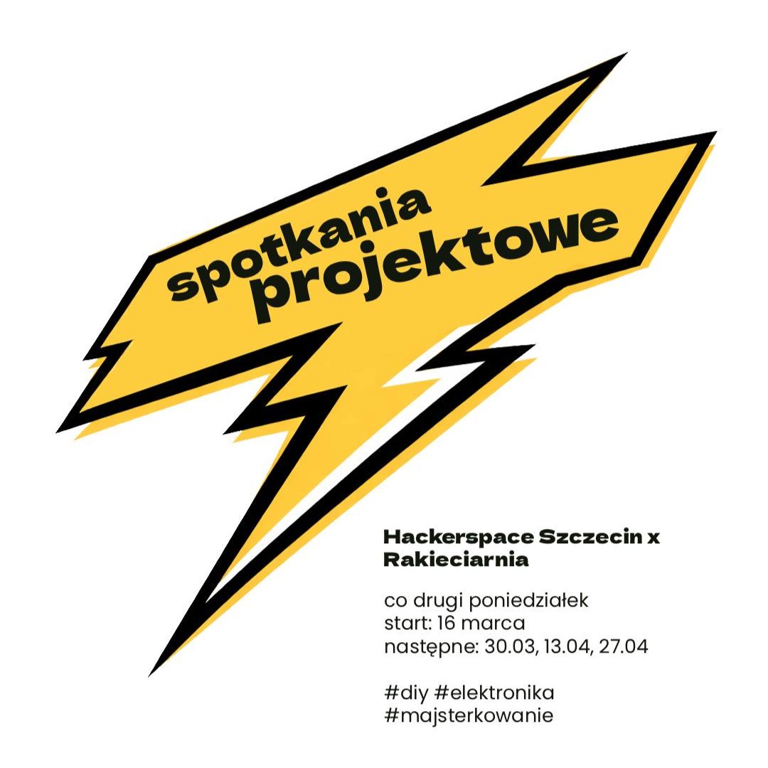 Spotkania projektowe - Hackerspace Szczecin x Rakieciarnia